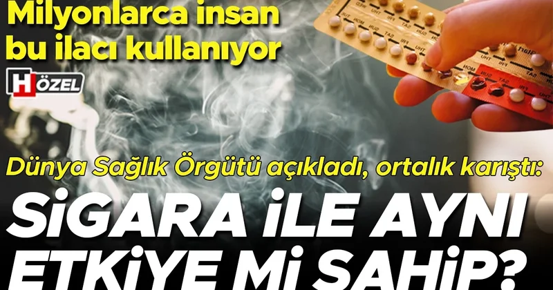 Dünya Sağlık Örgütü açıkladı, panik dalgası büyüdü: O haplar kanser mi yapıyor? Sigara ile aynı riske mi sahip?