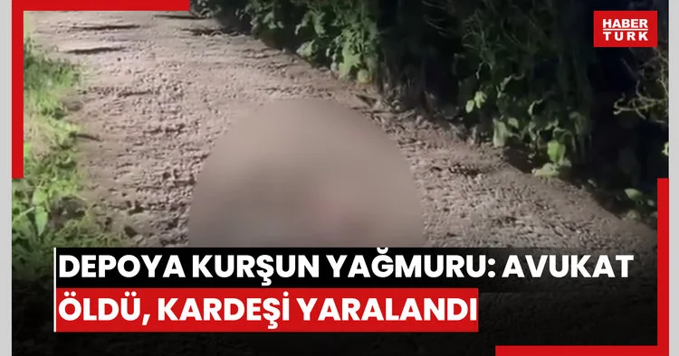 Bursa da depoya kurşun yağmuru: Avukat hayatını kaybetti, kardeşi yaralandı