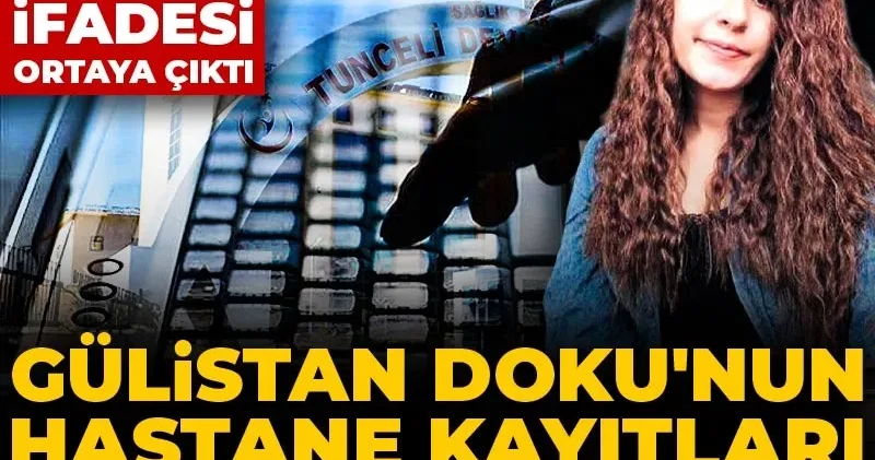 Gülistan Doku nun hastane kayıtları hakkında yeni bilgi! Bilgi işlemcilerin ifadeleri ortaya çıktı