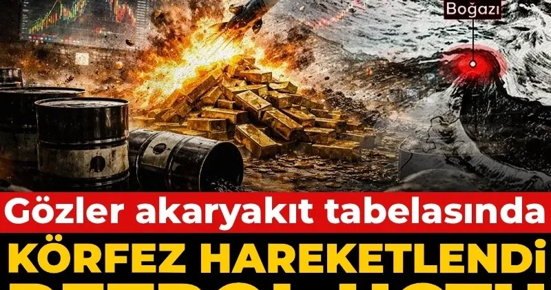 Körfez hareketlendi petrol uçtu: Gözler akaryakıt tabelasında
