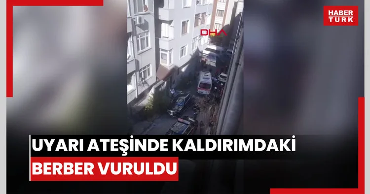 Uyarı ateşinde kaldırımdaki berber vuruldu
