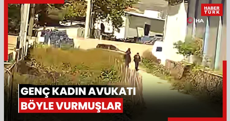 Genç kadın avukatı böyle vurmuşlar