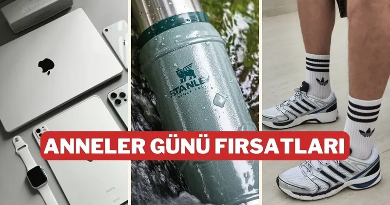 Anneler Günü ne özel indirimlerde öne çıkan markaları sizin için seçtik!
