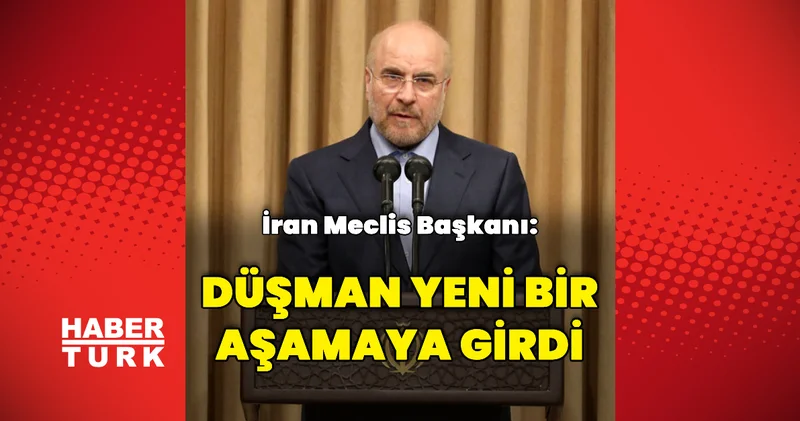 İran Meclis Başkanı: Düşman yeni bir aşamaya girmiştir Dış Haberler