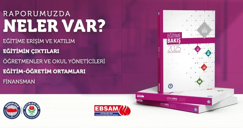 Eğitim Bir Sen ‘Eğitime Bakış: 2025 İzleme ve Değerlendirme Raporu’nu yayımladı