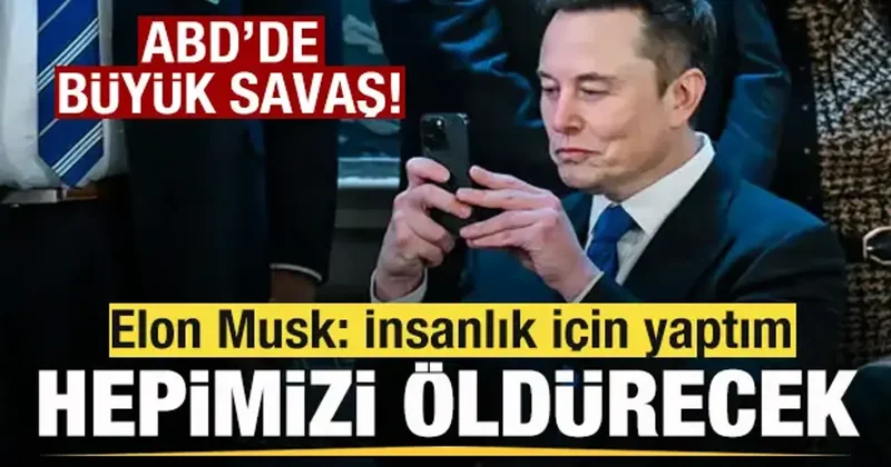 ABD de büyük savaş! Elon Musk konuştu! Hepimizi öldürebilir! İnsanlık için yaptım