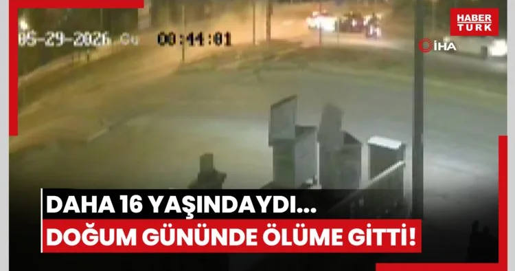 Daha 16 yaşındaydı... Doğum gününde ölüme gitti!