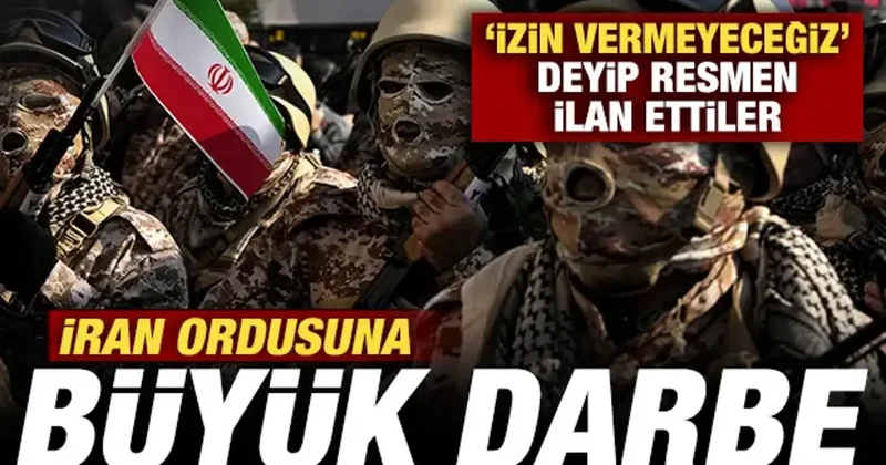 İran ordusuna büyük darbe! izin vermeyeceğiz deyip yeni kararı resmen açıkladılar!