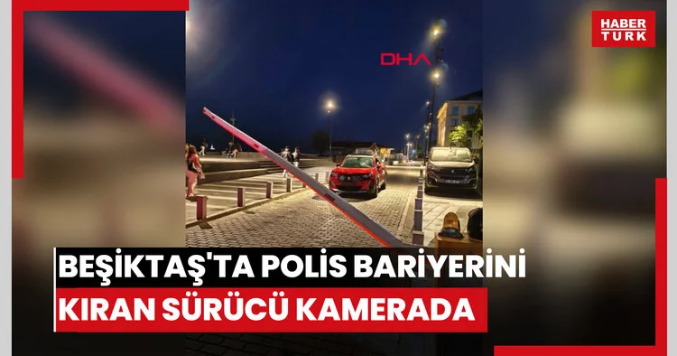 Beşiktaş’ta polis noktasında bariyeri kırdı; sürücünün kaçmaya çalıştığı anlar kamerada