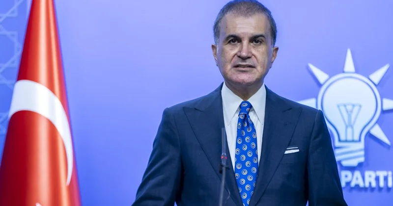 Ömer Çelik: İsrail in Suriye deki saldırıları bölge barışı için yeni bir tehdit dalgasıdır