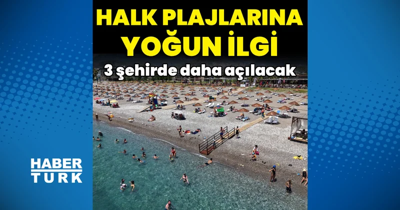Halk plajlarına yoğun ilgi