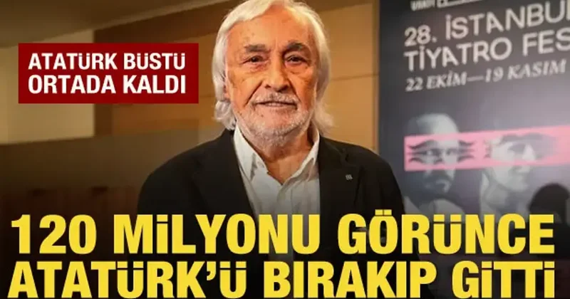Müjdat Gezen, 120 milyonu görünce Atatürk ü bırakıp gitti