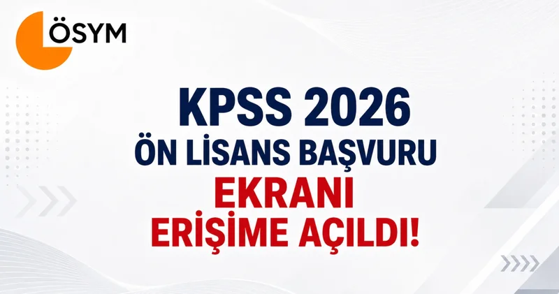 KPSS ÖN LİSANS BAŞVURU EKRANI ERİŞİME AÇILDI! 2026 KPSS ön lisans başvuruları nasıl, nereden yapılır, başvuru ücreti ne kadar? ÖSYM AİS KPSS başvuru ekranı...