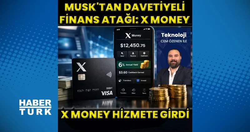 Elon Musk’tan özel davetiyeli finans atağı: X Money