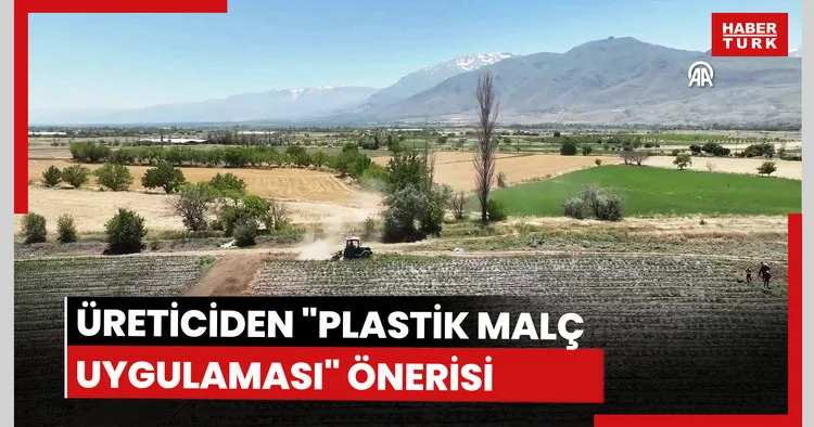 Üreticiden plastik malç uygulaması önerisi