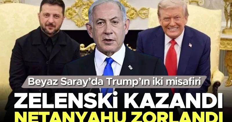 Beyaz Saray’da Trump’ın iki misafiri... Zelenski kazandı, Netanyahu zorlandı