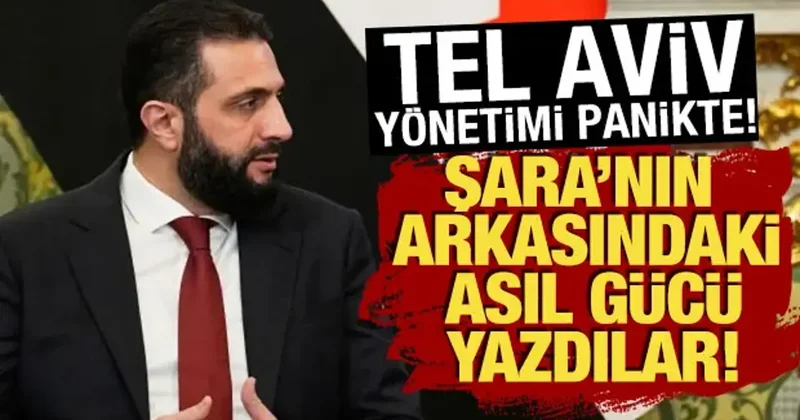 Tel Aviv de büyük panik! Şara nın arkasındaki asıl gücü yazdılar!