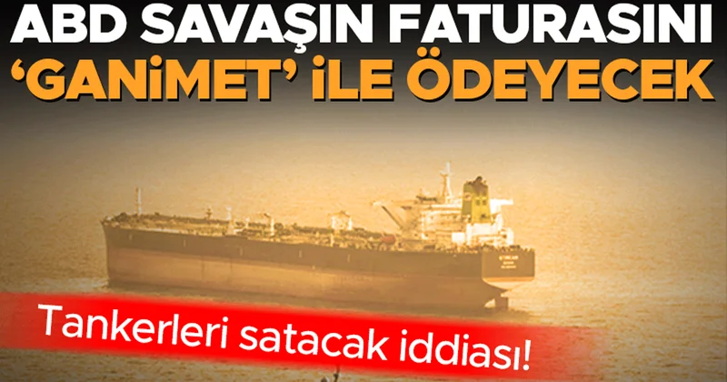 ABD savaşın faturasını ‘ganimet’ ile ödeyecek