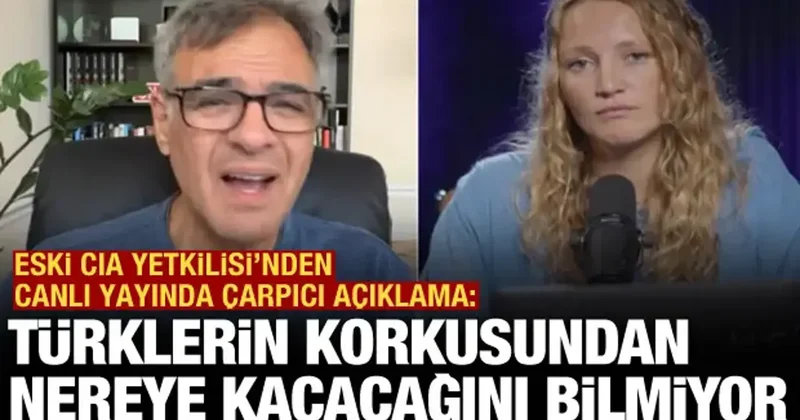 Eski CIA yetkilisi: Türk korkusundan nereye kaçacağını bilemiyor!