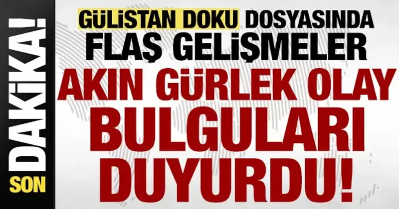 Gülistan Doku cinayetinde son dakika gelişmesi!