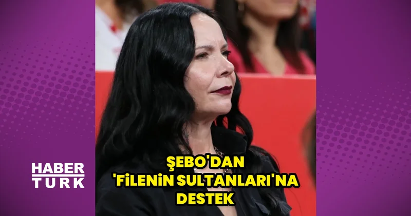 Filenin Sultanları na Şebnem Ferah desteği