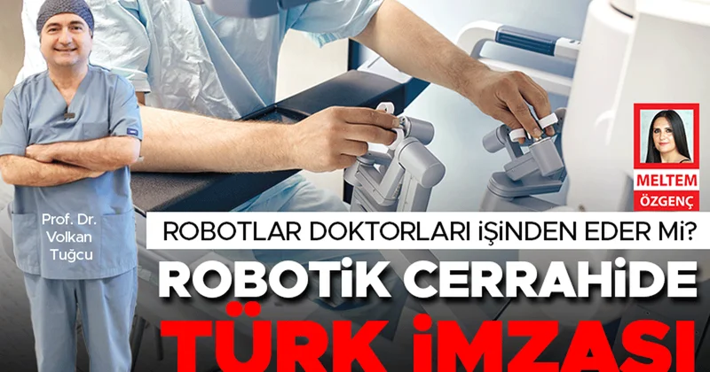 Robotik cerrahide Türk imzası