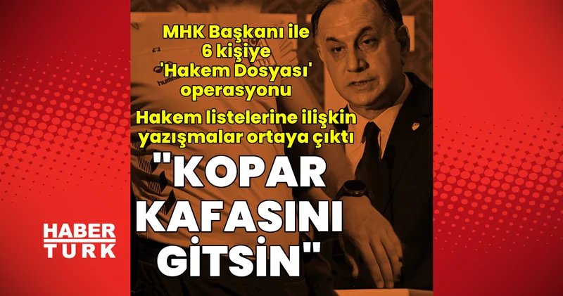 MHK DE DEPREM! MHK Başkanı Ferhat Gündoğdu gözaltında! Mobbing ve sahtecilik operasyonu SON DAKİKA HABERİ Son dakika haberleri