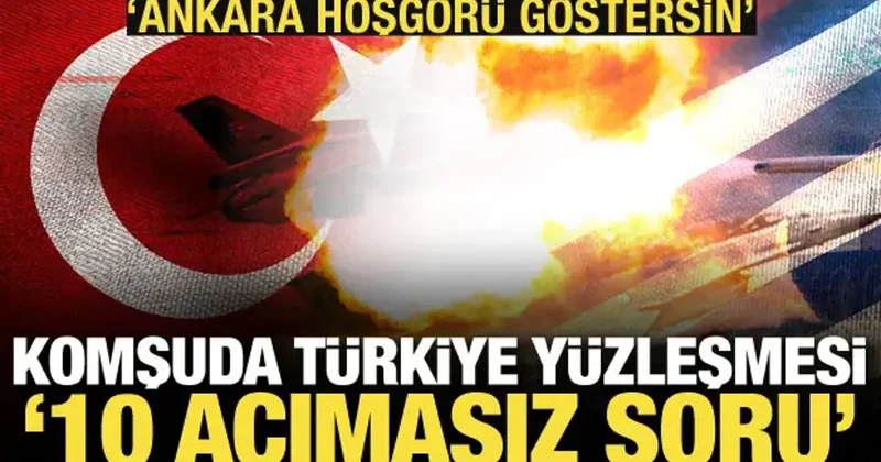 Yunanistan da Türkiye yüzleşmesi: 10 acımasız soru! Türkiye hoşgörü göstersin