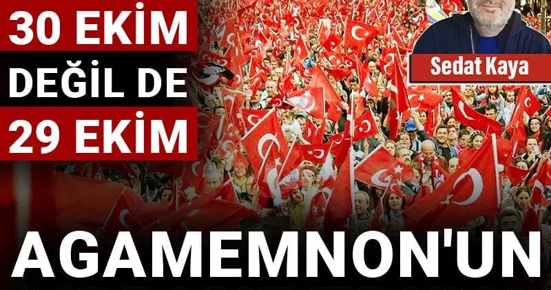 Agamemnon un sırrı ve Truva: Neden 30 Ekim değil de 29 Ekim?