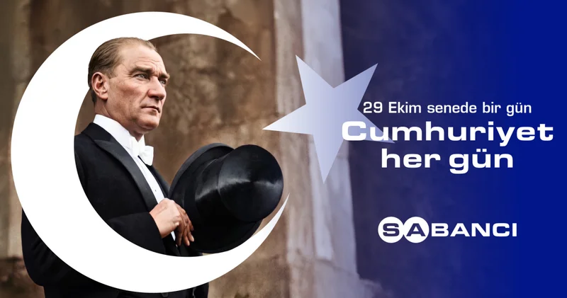Sabancı’dan Cumhuriyet’in 103. yılında anlamlı mesaj: “29 Ekim Senede Bir Gün, Cumhuriyet Her Gün”