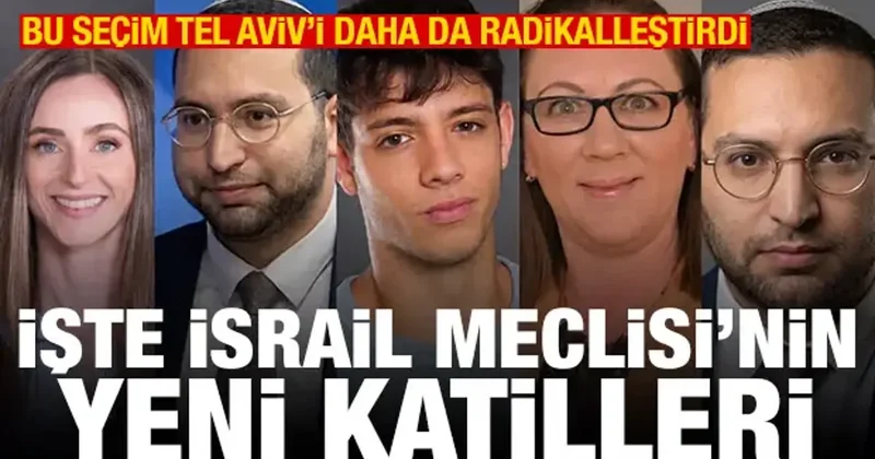 İşte İsrail Meclisi nin yeni katilleri
