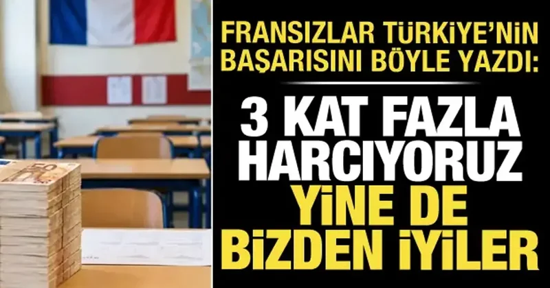 Contrepoints: Fransa Türkiye den 3 kat fazla harcıyor ama sonuç daha kötü