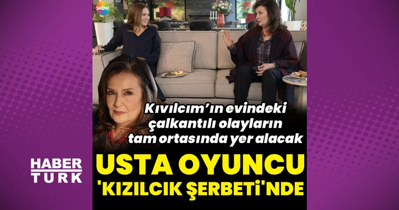 Laçin Ceylan, Kızılcık Şerbeti nin kadrosunda!