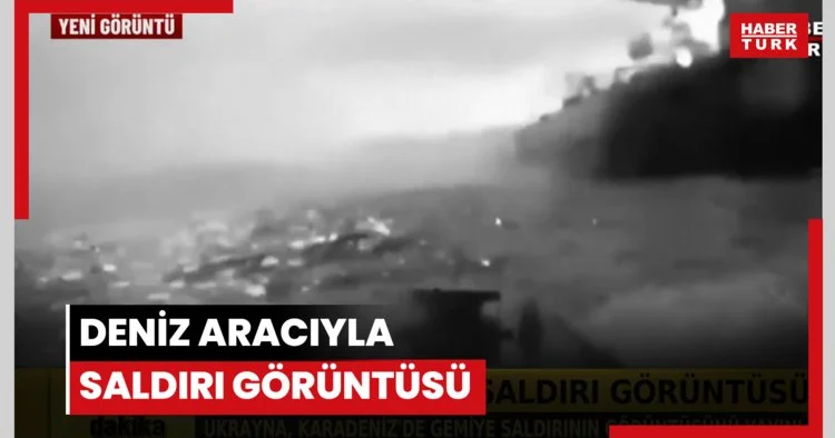 Deniz aracıyla saldırı görüntüsü