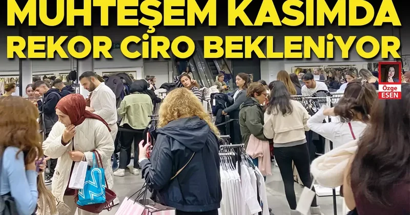 Muhteşem kasımda rekor ciro bekleniyor