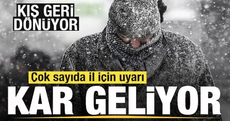 Kış geri dönüyor! Çok sayıda il için uyarı: Kar yağışı geliyor