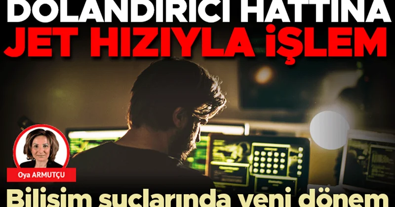 Dolandırıcı hattına jet hızıyla işlem