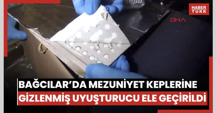 Bağcılar’da mezuniyet keplerine gizlenmiş 53 bin 100 uyuşturucu hap ele geçirildi
