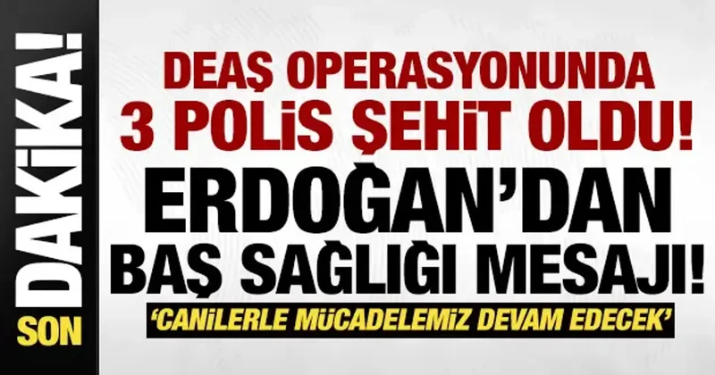 Yalova daki operasyonda 3 polis şehit oldu! Erdoğan: Canilerle mücadelemiz sürecek!