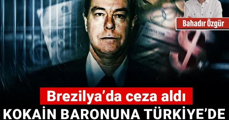 Kokain baronuna Türkiye’de rekor teşvik verilmiş!