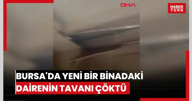 Bursa da yeni bir binadaki dairenin tavanı çöktü; o anlar kamerada