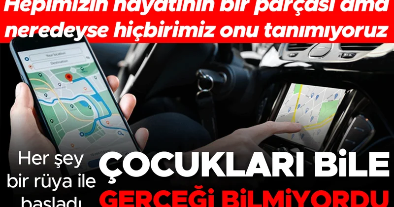 GPS hepimizin hayatının bir parçası ama onu neredeyse hiçbirimiz tanımıyoruz Çocukları bile gerçeği bilmiyordu... Her şey bir rüya ile başladı