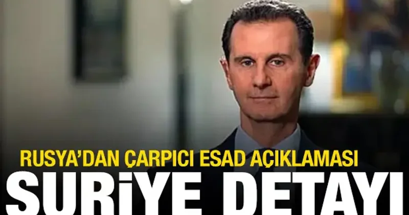 Rusya dan dikkat çeken Esad açıklaması! Suriye detayı