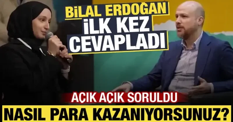 Bilal Erdoğan a Neyden para kazanıyorsunuz? diye soruldu! İlk kez bu kadar net anlattı