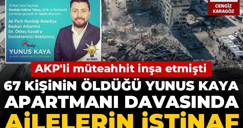67 kişinin öldüğü Yunus Kaya Apartmanı davasında ailelerin istinaf başvurusu reddedildi: AKP li müteahhit inşa etmişti
