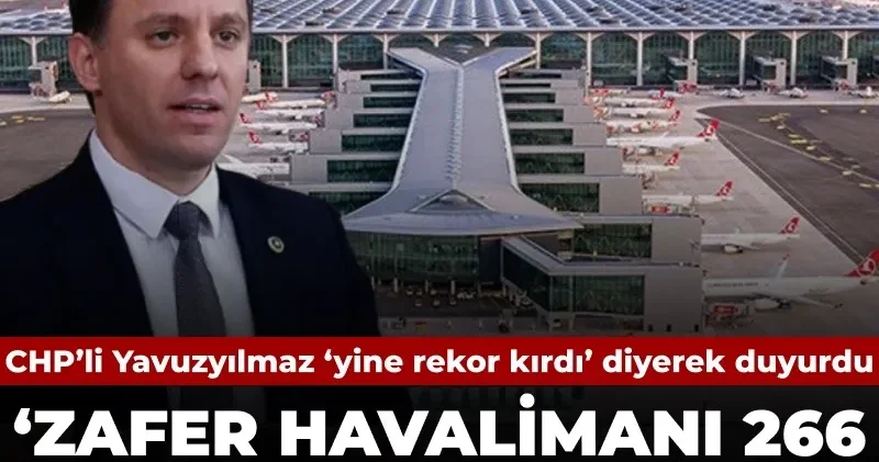 CHP li Yavuzyılmaz: Zafer Havalimanı 266 aydır zarar ediyor