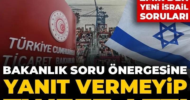 Murat Emir den yeni İsrail soruları: Bakanlık soru önergesine yanıt vermeyip tweet attı