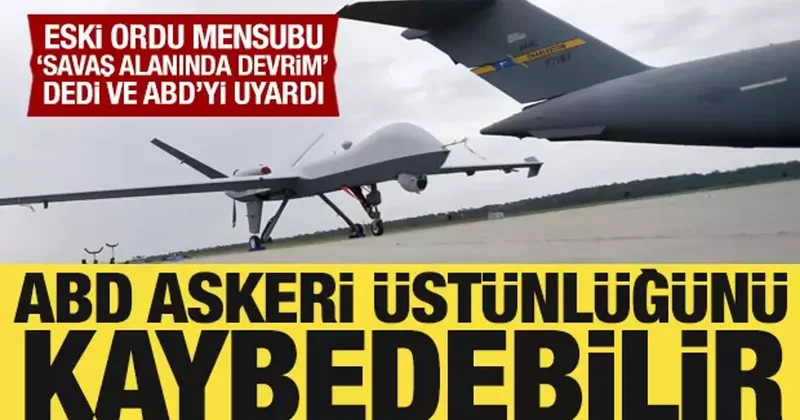 Eski ordu mensubu konuştu: ABD askeri üstünlüğü kaybedebilir!