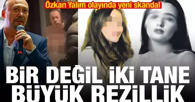 Özkan Yalım olayında yeni skandal! İki büyük rezillik daha patladı