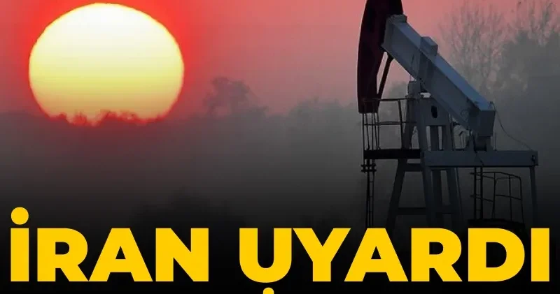 İran uyardı petrol fiyatı uçtu